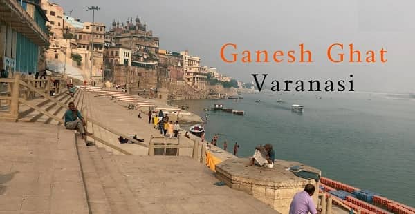 Ganesh Ghat Varanasi