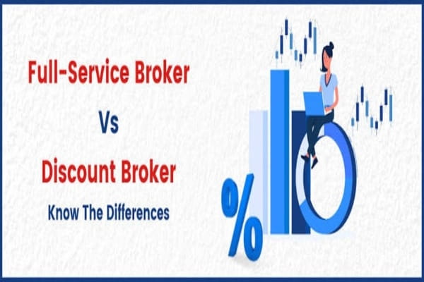 Discount Broker vs Full Service Broker Which Is Better